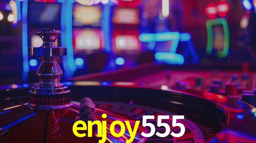 Explore as vantagens do enjoy555: serviço profissional e confiabilidade